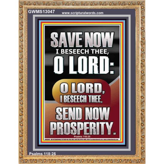 O LORD SAVE AND PLEASE SEND NOW PROSPERITY  Contemporary Christian Wall Art Portrait  GWMS13047  