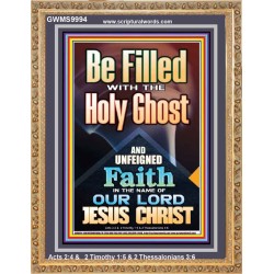 BE FILLED WITH THE HOLY GHOST  Righteous Living Christian Portrait  GWMS9994  "28x34"