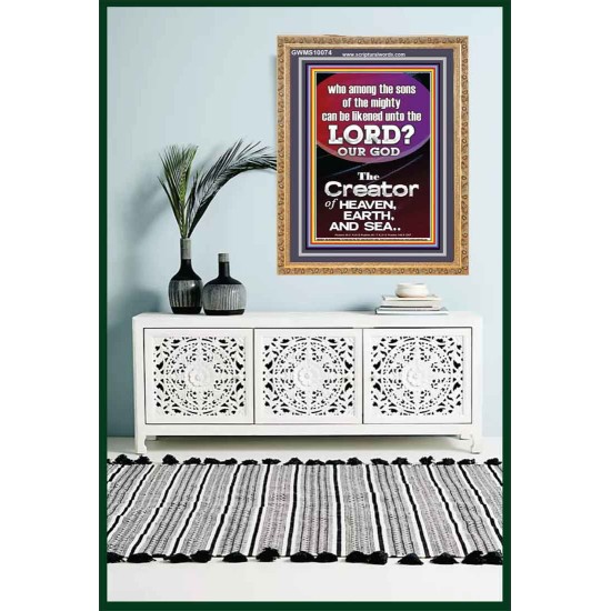 O LORD OUR GOD CREATOR OF HEAVEN, EARTH AND SEA  Custom Wall Art Print  GWMS10074  