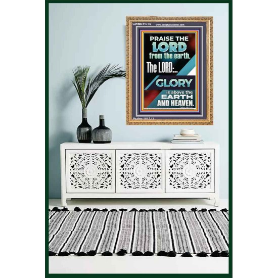 THE LORD GLORY IS ABOVE EARTH AND HEAVEN  Encouraging Bible Verses Portrait  GWMS11776  