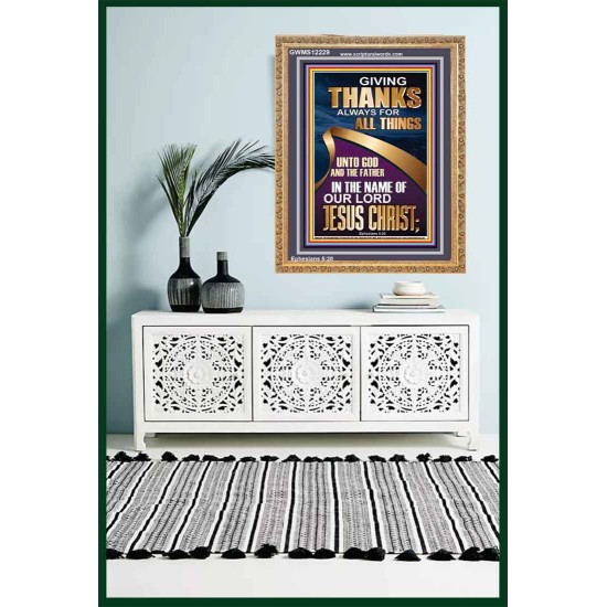 GIVING THANKS ALWAYS FOR ALL THINGS UNTO GOD  Ultimate Inspirational Wall Art Portrait  GWMS12229  