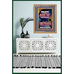 I WILL SING PRAISES UNTO THEE AMONG THE NATIONS  Contemporary Christian Wall Art  GWMS12271  "28x34"