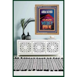 ABBA FATHER HAVE MERCY UPON ME  Contemporary Christian Wall Art  GWMS12276  