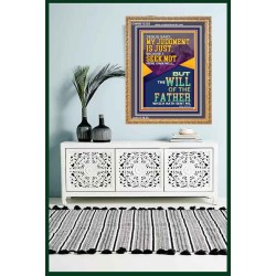 MY JUDGMENT IS JUST BECAUSE I SEEK NOT MINE OWN WILL  Custom Christian Wall Art  GWMS12328  "28x34"