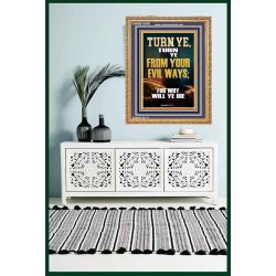 TURN YE FROM YOUR EVIL WAYS  Scripture Wall Art  GWMS13000  "28x34"