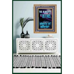 THE ALMIGHTY SHALL BE THY DEFENCE AND THOU SHALT HAVE PLENTY OF SILVER  Christian Quote Portrait  GWMS13027  "28x34"