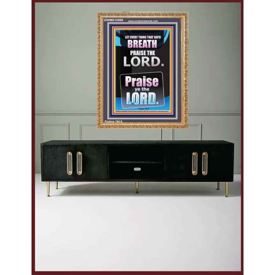 LET EVERY THING THAT HATH BREATH PRAISE THE LORD  Large Portrait Scripture Wall Art  GWMS10066  