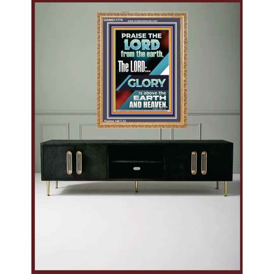 THE LORD GLORY IS ABOVE EARTH AND HEAVEN  Encouraging Bible Verses Portrait  GWMS11776  