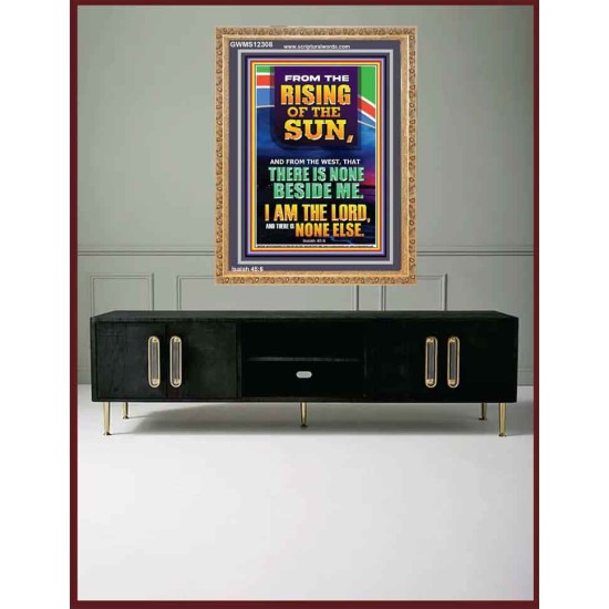 FROM THE RISING OF THE SUN AND THE WEST THERE IS NONE BESIDE ME  Affordable Wall Art  GWMS12308  