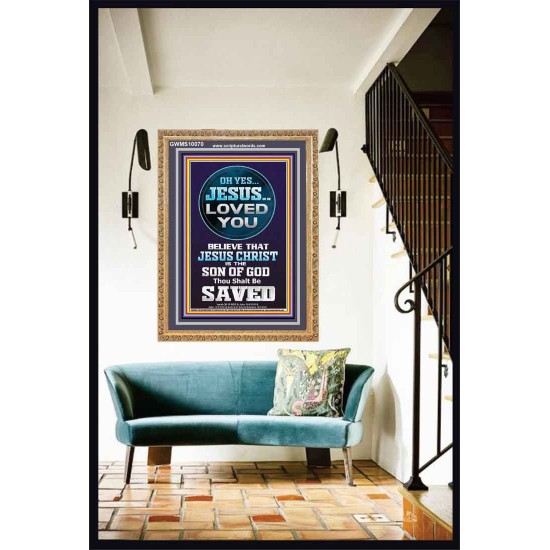 OH YES JESUS LOVED YOU  Modern Wall Art  GWMS10070  