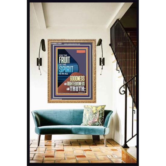 FRUIT OF THE SPIRIT IS IN ALL GOODNESS, RIGHTEOUSNESS AND TRUTH  Custom Contemporary Christian Wall Art  GWMS11830  