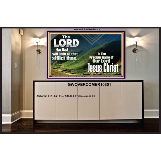 THE LORD WILL UNDO ALL THY AFFLICTIONS  Custom Wall Scriptural Art  GWOVERCOMER10301  