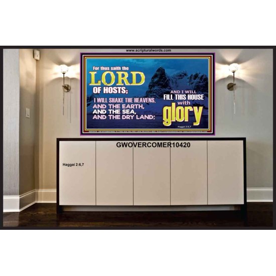 I WILL FILL THIS HOUSE WITH GLORY  Righteous Living Christian Portrait  GWOVERCOMER10420  