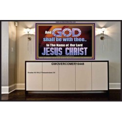 GOD SHALL BE WITH THEE  Bible Verses Portrait  GWOVERCOMER10448  "62x44"
