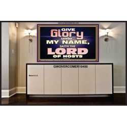 GIVE GLORY TO MY NAME SAITH THE LORD OF HOSTS  Scriptural Verse Portrait   GWOVERCOMER10450  "62x44"