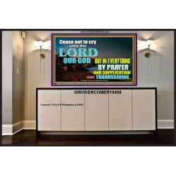 CEASE NOT TO CRY UNTO THE LORD  Encouraging Bible Verses Portrait  GWOVERCOMER10458  "62x44"