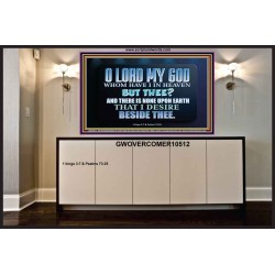 WHOM I HAVE IN HEAVEN BUT THEE O LORD  Bible Verse Portrait  GWOVERCOMER10512  "62x44"