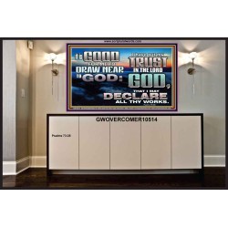 DRAW NEARER TO THE LIVING GOD  Bible Verses Portrait  GWOVERCOMER10514  "62x44"