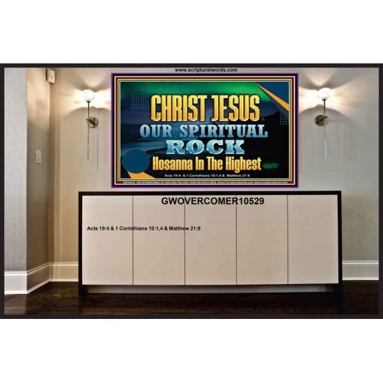 CHRIST JESUS OUR ROCK HOSANNA IN THE HIGHEST  Ultimate Inspirational Wall Art Portrait  GWOVERCOMER10529  