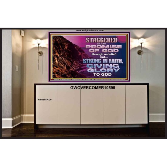 STAGGERED NOT AT THE PROMISE OF GOD  Custom Wall Art  GWOVERCOMER10599  