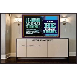 JEHOVAH ADONAI TZIDKENU OUR RIGHTEOUSNESS OUR GOODNESS FORTRESS HIGH TOWER DELIVERER AND SHIELD  Christian Quotes Portrait  GWOVERCOMER10753  "62x44"