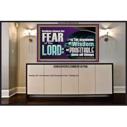 BRETHREN CHOOSE THE FEAR OF THE LORD  Scripture Art Work  GWOVERCOMER10766  "62x44"