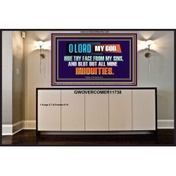 HIDE THY FACE FROM MY SINS AND BLOT OUT ALL MINE INIQUITIES  Bible Verses Wall Art & Decor   GWOVERCOMER11738  "62x44"