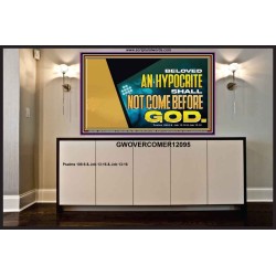 AN HYPOCRITE SHALL NOT COME BEFORE GOD  Scriptures Wall Art  GWOVERCOMER12095  