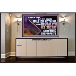 THE LORD REVEALETH HIS SECRET TO THOSE VERY CLOSE TO HIM  Bible Verse Wall Art  GWOVERCOMER12167  "62x44"