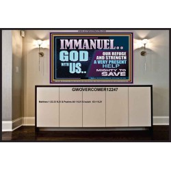 IMMANUEL GOD WITH US OUR REFUGE AND STRENGTH MIGHTY TO SAVE  Ultimate Inspirational Wall Art Portrait  GWOVERCOMER12247  "62x44"