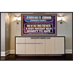 JEHOVAH EL GIBBOR MIGHTY GOD MIGHTY TO SAVE  Ultimate Power Portrait  GWOVERCOMER12250  "62x44"