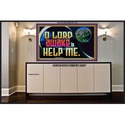 O LORD AWAKE TO HELP ME  Scriptures Décor Wall Art  GWOVERCOMER12697  "62x44"