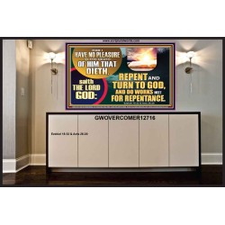 REPENT AND TURN TO GOD AND DO WORKS MEET FOR REPENTANCE  Christian Quotes Portrait  GWOVERCOMER12716  "62x44"