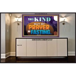 THIS KIND BUT BY PRAYER AND FASTING  Biblical Paintings  GWOVERCOMER12727  "62x44"