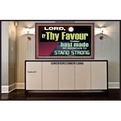 THY FAVOUR HAST MADE MY MOUNTAIN TO STAND STRONG  Modern Christian Wall Décor Portrait  GWOVERCOMER12960  "62x44"