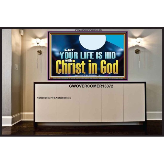 LET YOUR LIFE IS HID WITH CHRIST IN GOD  Church Office Portrait  GWOVERCOMER13072  