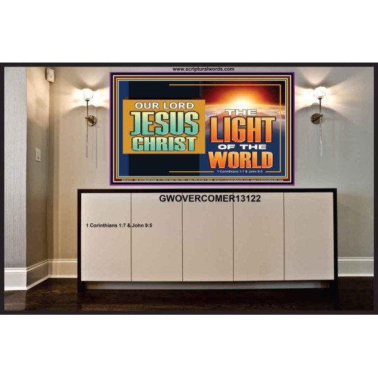 OUR LORD JESUS CHRIST THE LIGHT OF THE WORLD  Bible Verse Wall Art Portrait  GWOVERCOMER13122  