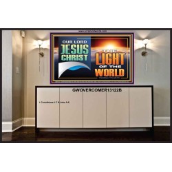 OUR LORD JESUS CHRIST THE LIGHT OF THE WORLD  Christian Wall Décor Portrait  GWOVERCOMER13122B  "62x44"