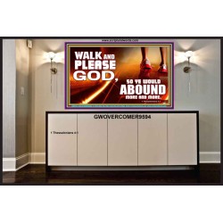 WALK AND PLEASE GOD  Scripture Art Portrait  GWOVERCOMER9594  "62x44"