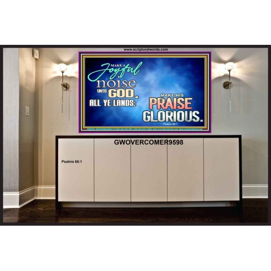 MAKE A JOYFUL NOISE UNTO TO OUR GOD JEHOVAH  Wall Art Portrait  GWOVERCOMER9598  