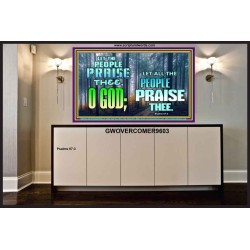 LET THE PEOPLE PRAISE THEE O GOD  Kitchen Wall Décor  GWOVERCOMER9603  "62x44"
