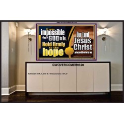 GOD NEVER LIE ONLY BELIEVE  Art & Wall Décor  GWOVERCOMER9820  "62x44"