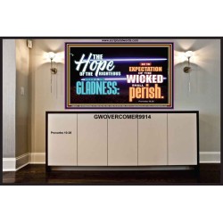 THE HOPE OF RIGHTEOUS IS GLADNESS  Scriptures Wall Art  GWOVERCOMER9914  "62x44"