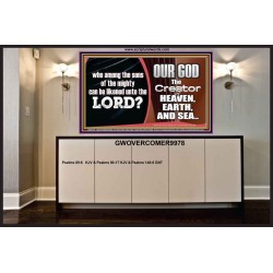 WHO CAN BE LIKENED TO OUR GOD JEHOVAH  Scriptural Décor  GWOVERCOMER9978  "62x44"