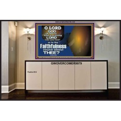 WHO IS A STRONG LORD LIKE UNTO THEE OUR GOD  Scriptural Décor  GWOVERCOMER9979  "62x44"
