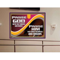 PRAISE HIM WITH STRINGED INSTRUMENTS AND ORGANS  Wall & Art Décor  GWOVERCOMER10085  "62x44"