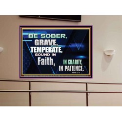 BE SOBER, GRAVE, TEMPERATE AND SOUND IN FAITH  Modern Wall Art  GWOVERCOMER10089  "62x44"