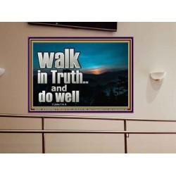 WALK IN TRUTH AND DO WELL  Custom Christian Wall Art  GWOVERCOMER10308  "62x44"