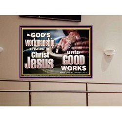 BE GOD'S WORKMANSHIP UNTO GOOD WORKS  Bible Verse Wall Art  GWOVERCOMER10342  "62x44"