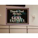 THANK GOD ALWAYS GOD IS FAITHFUL  Scriptures Wall Art  GWOVERCOMER10435  